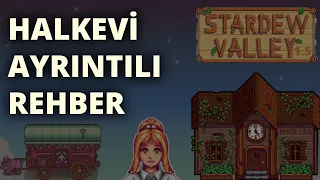 HALKEVİ %100 AYRINTILI - NE NEREDEN BULUNUR? | Stardew Valley