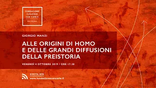 Alle origini di Homo e delle grandi diffusioni della preistoria - Giorgio Manzi
