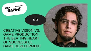 Creative Vision vs. Game Production: The Beating Heart of Successful Game Development - Rami Ismail