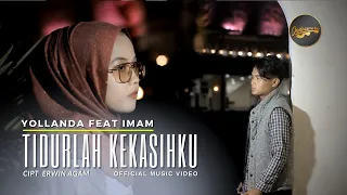 Yollanda & Imam Fahreza - Tidurlah Kekasihku (Official Music Video ) | Lagu Melayu Terbaru
