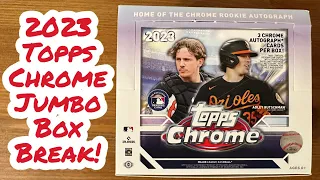 2023 Topps Chrome Baseball Jumbo Box Break!