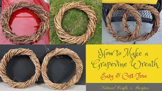 DIY - How to Make a Grapevine Wreath ~ 3 Styles (Cost-Free & Easy to Make)