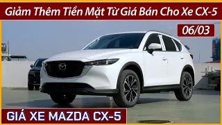 Giảm thêm tiền mặt từ giá bán cho xe Mazda CX-5 đầu tháng 03. Vẫn là mẫu xe bán chạy nhất phân khúc.