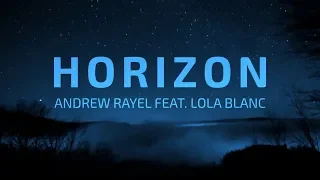 Andrew Rayel feat. Lola Blanc - Horizon (Acoustic Mix) [Lyrics Video]