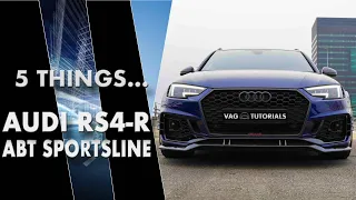 5 things Audi RS4-R ABT Sportsline 1 of 50 | VAG Car Tutorials