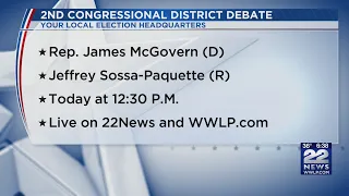 PREVIEW DEBATE: Massachusetts 2nd Congressional District, McGovern and Sossa-Paquette