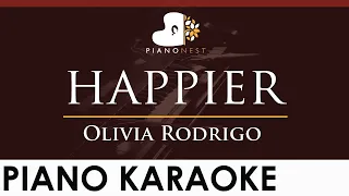 Olivia Rodrigo - happier - HIGHER Key (Piano Karaoke Instrumental)