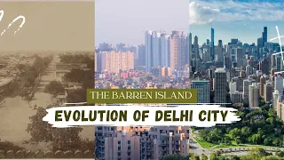 Evolution of Delhi City from 1850 to 2023 || The Barren Island