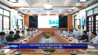 Cục Hàng hải Việt Nam làm việc với tỉnh về phát triển cảng biển