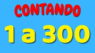 CONTANDO DE 1 A 300 | Aprenda a contar de 1 até 300 em português