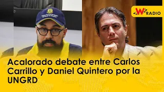 Acalorado debate entre Carlos Carrillo y Daniel Quintero por la UNGRD