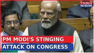 PM Modi Tears Congress During Parliament Address; Takes 'Cancel Culture' Jibe At Congress | Top News