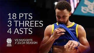 Stephen Curry 18 pts 3 threes 4 asts vs Nuggets 23/24 season