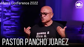 Men's Conference 2022 // Continuing in the Spirit // Pastor Pancho Juarez