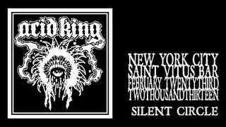 Acid King - Silent Circle (Saint Vitus 2013)