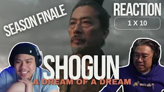 SHOGUN "A DREAM OF A DREAM" 1 X 10 REACTION! SEASON FINALE!