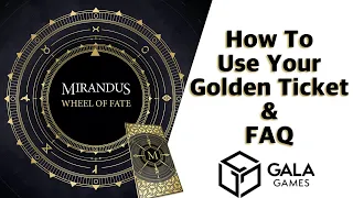 How to Spin the Mirandus Wheel of Fate | Using Your Golden Ticket  | Gala Games