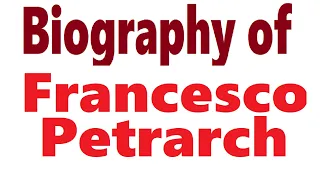 A short biography of Francesco Petrarch