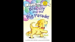 📚📖📚Kid's Read A-Loud! Biscuit and the Big Parade by Alyssa Satin Capucilli, Pat Schories - Leo