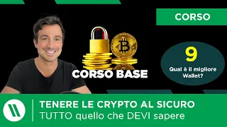 BITCOIN e CRYPTO in SICUREZZA: come evitare di PERDERE TUTTO | Corso BASE di Crypto Ep. 9