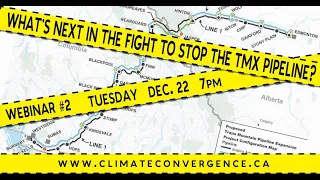 “WHAT’S NEXT IN THE FIGHT TO STOP THE TMX PIPELINE?” WEBINAR #2