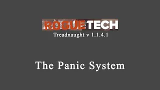 The Panic System Guide to Battletech Roguetech Treadnaught