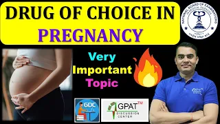 DRUG OF CHOICE IN PREGNANCY | GPAT, NIPER, DI, PHARMACIST | DRUGS CONTRAINDICATED IN PREGNANCY #gpat