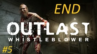 Outlast Whistleblower #5 Наконец то финал