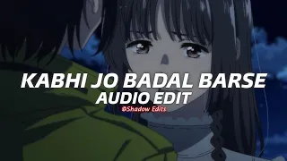 kabhi jo badal barse『edit audio』