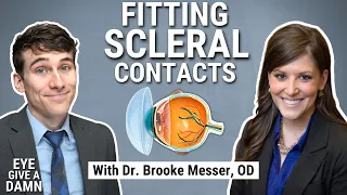 #5: Eye Give a Damn about Scleral Lenses with Dr. Brooke Messer