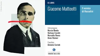 GIACOMO MATTEOTTI. IL NEMICO DI MUSSOLINI