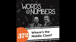 Episode 372: Where’s the Middle Class?