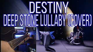 Destiny 2 Deep Stone Lullaby (Cover)