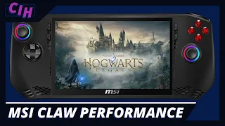 Hogwarts Legacy - MSI Claw Core Ultra 7 Performance & Gameplay