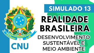 Simulado 13 - Realidade Brasileira - Concurso Nacional Unificado - Sustentabilidade e Meio Ambiente