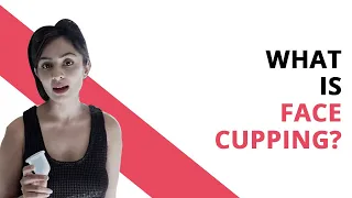 What is Face Cupping? How to do Facial Cupping at home?