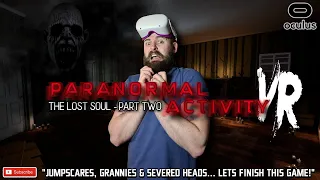THIS GAME IS CRAZY! / Paranormal Activity VR Gameplay - Part Two - ALTERNATE ENDING / Oculus Quest 2