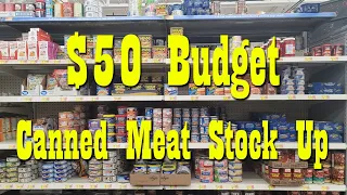 $50 Budget Canned Meat Stock Up from Walmart ~ Stocking your Prepper Pantry ~ Preparedness