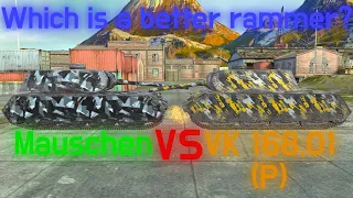 Mauschen vs VK 168.01 (P) | Which is a better rammer?