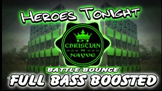 Heroes Tonight Bounce x Full Bass - Dj Christian Nayve