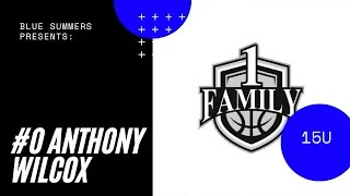 Basketball Profile: #0 - Anthony Wilcox, Jr. #1FamilyHoops - Mixtape