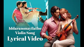 Iddarammayilatho Violin Song | Lyrical Video | AI Images | DSP