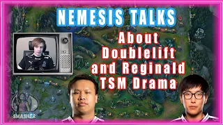 Nemesis Thoughts On Doublelift and Reginald TSM Drama
