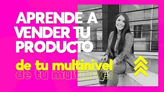 Aprende a vender tu producto o servicio de multinivel (CIERRES)