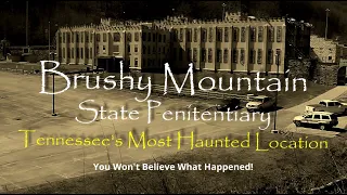 Brushy Mountain State Penitentiary, Most Haunted Places, Couple Traveling Video, Paranormal Activity