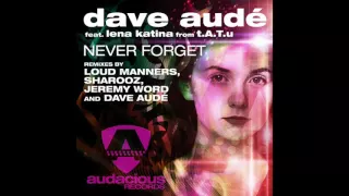 Dave Audé - Never Forget ft. Lena Katina (Sharooz Remix)