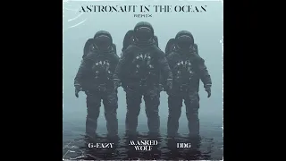 Masked Wolf - Astronaut In The Ocean (G-Eazy & DDG Remix) [Official Clean]