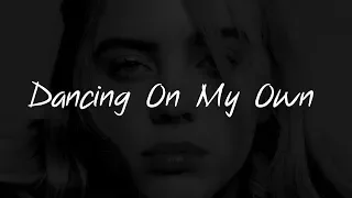 Billie Eilish - dancing on my own (Lyrics)