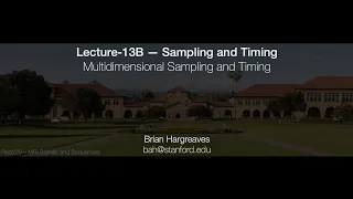 Rad229 (2020) Lecture-13B: Multidimensional Sampling and Timing