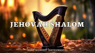 JEHOVAH SHALOM/ PROPHETIC WARFARE HARP INSTRUMENTAL/ PRAYER BACKGROUND MUSIC/ INTENSE HARP WORSHIP